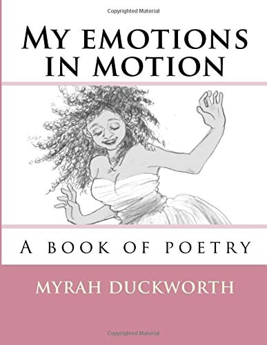 My Emotions in Motion A Book of Poetry