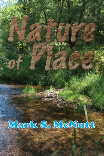 Nature of Place Spiritual Permaculture for the 21st Century