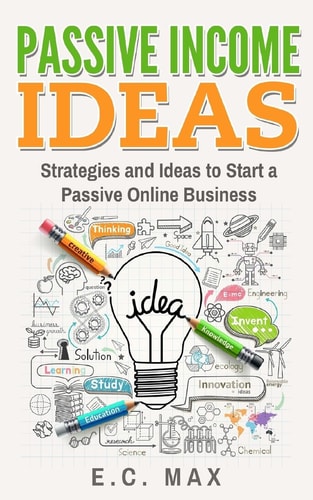 Passive Income Ideas Strategies and Ideas to Start a Passive Online Business