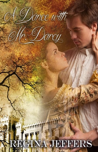 A Dance with Mr. Darcy A Pride and Prejudice Vagary