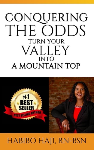 Conquering the Odds: Turning Your Valley Into a Mountain Top