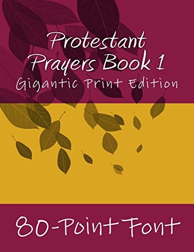 Protestant Prayers Book 1 Gigantic Print Edition