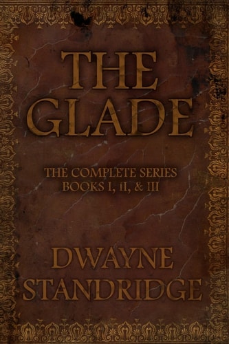 The Glade Books I, II, & III