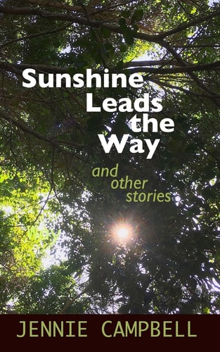 Sunshine Leads the Way And Other Stories
