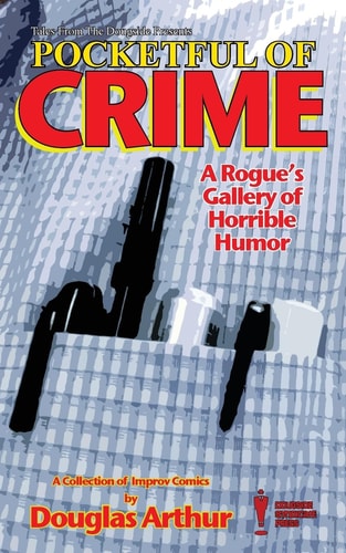 Pocketful of Crime A Rogue's Gallery of Horrible Humor
