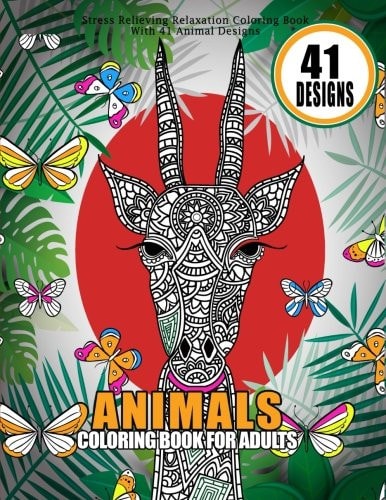 Animals Coloring Book For Adults Stress Relieving Relaxation Coloring Book With 41 Animal Designs 8.5" X 11" Big Animal Coloring Books Dogs, Cats, Elephants, Monkeys, Rabbits, Foxes, Birds and More