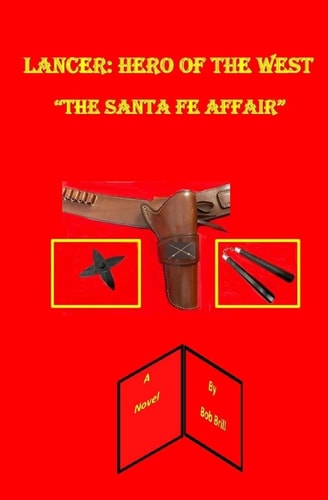 Lancer: Hero of the West The Santa Fe Affair
