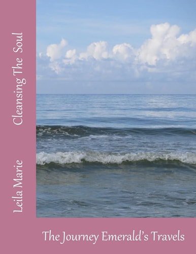 Cleansing The Soul The Journey Emerald's Travels