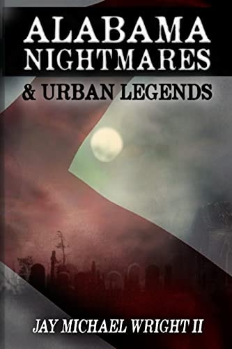 Alabama Nightmares & Urban Legends