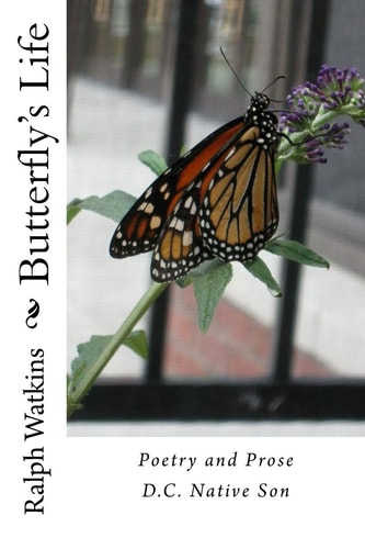 A Butterfly's Life Poetry and Prose