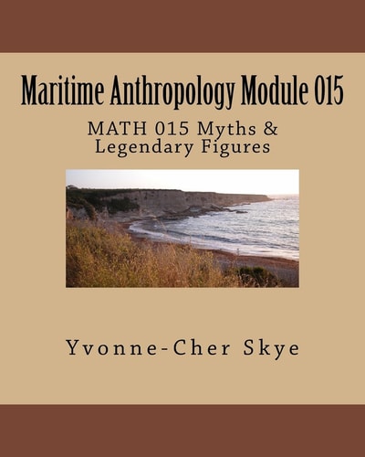 Maritime Anthropology Module 015 MATH 015 Myths
