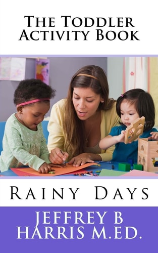 The Toddler Activity Book Rainy Days