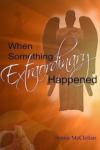 When Something Extraordinary Happened
