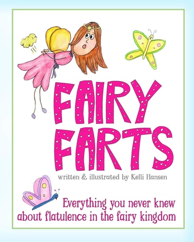 Fairy Farts Everything You Never Knew About Flatulence in the Fairy Kingdom