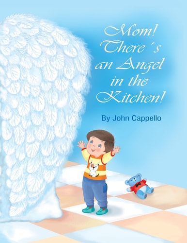 Mom! There's an Angel in the Kitchen!