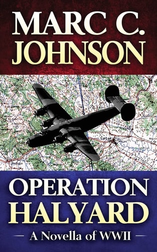 Operation Halyard A Novella of WWII
