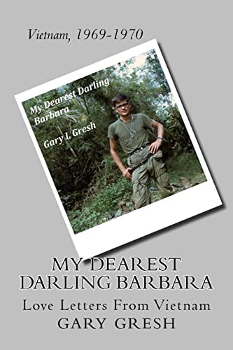My Dearest Darling Barbara Love Letters From Vietnam