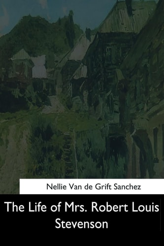 The Life of Mrs. Robert Louis Stevenson
