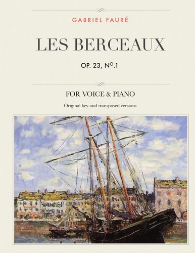 Les Berceaux, Op. 23, No. 1 Pour Voix Moyenne, Aiguë Et Grave