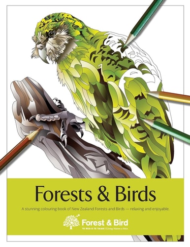 Forests and Birds A Stunning Colouring Book of New Zealand Forests and Birds