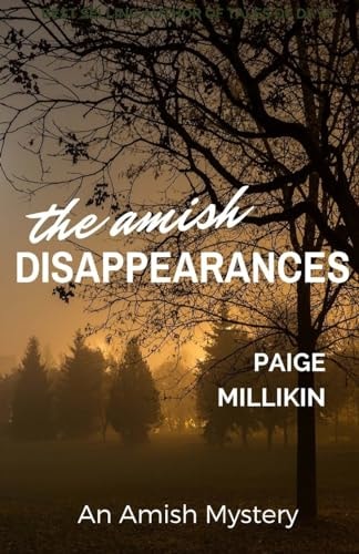 The Amish Disappearances An Amish Mystery