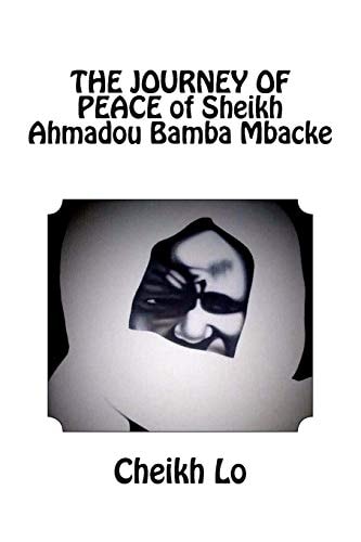 The JOURNEY of PEACE of Sheikh Ahmadou Bamba Mbacke