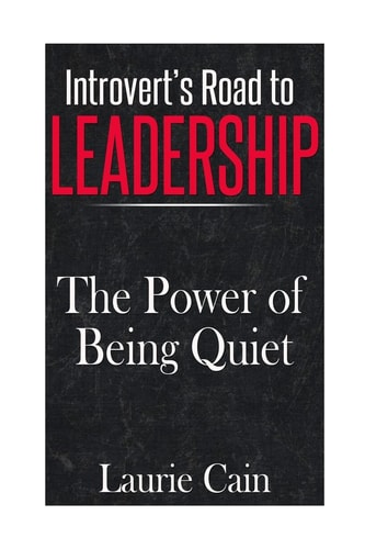 Introvert's Road To Leadership The Power Of Being Quiet