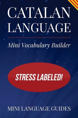 Catalan Language Mini Vocabulary Builder Stress Labeled!
