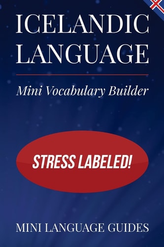 Icelandic Language Mini Vocabulary Builder Stress Labeled!