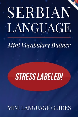 Serbian Language Mini Vocabulary Builder Stress Labeled!