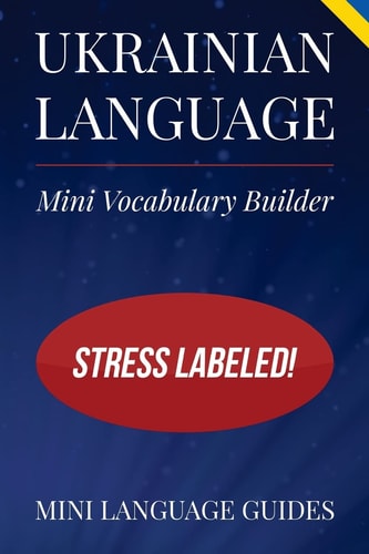 Ukrainian Language Mini Vocabulary Builder Stress Labeled!