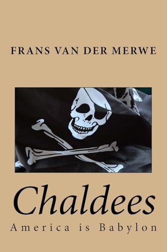 Chaldees America Is Babylon