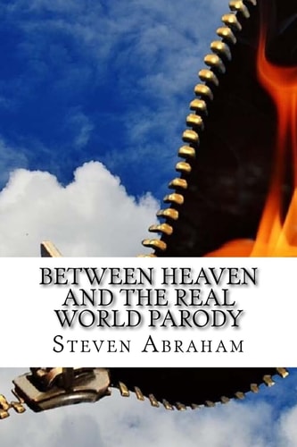 Between Heaven and the Real World Parody
