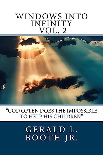 Windows Into Infinity God Often Does the Impossible to Help His Children