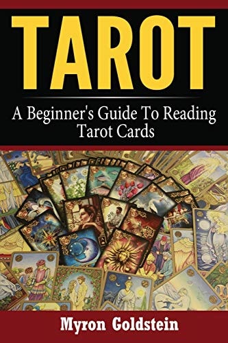 Tarot A Beginner's Guide To Reading Tarot Cards
