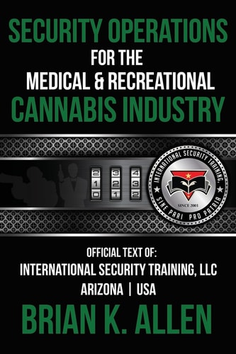 Security Operations For the Medical and Recreational Cannabis Industry