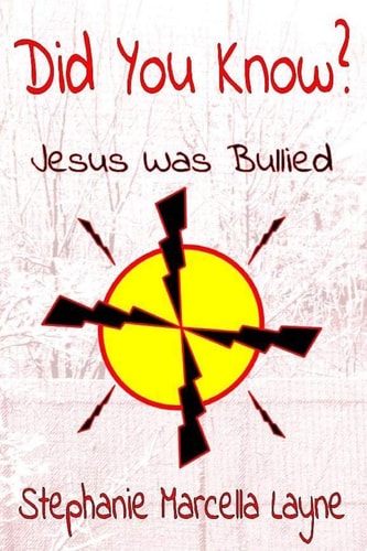 Did You Know : Jesus Was Bullied