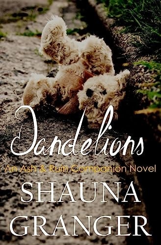 Dandelions An Ash and Ruin Companion Novel