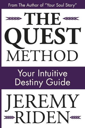 The Quest Method Intuitive Destiny Guide
