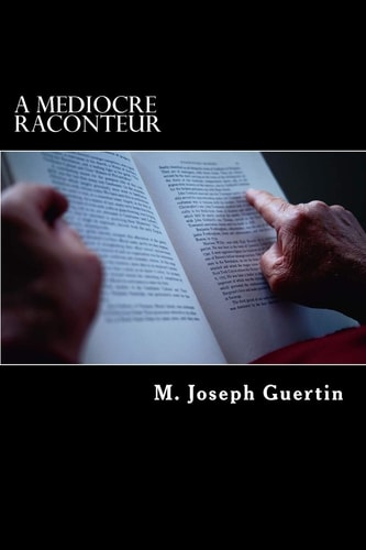 A Mediocre Raconteur