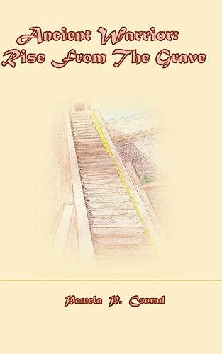 Ancient Warrior Rise From the Grave: Book 4