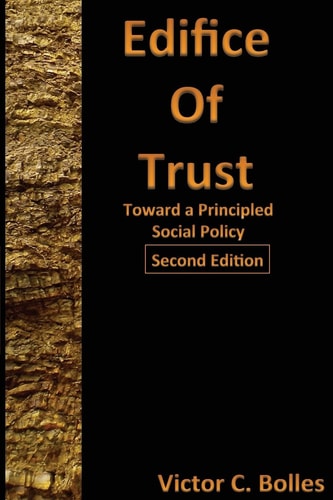 Edifice of Trust Second Edition Toward a Principled Social Policy