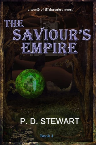 The Saviour's Empire A World of Melarandra Novel