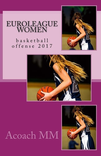 Euroleague Women Basketball Offense 2017