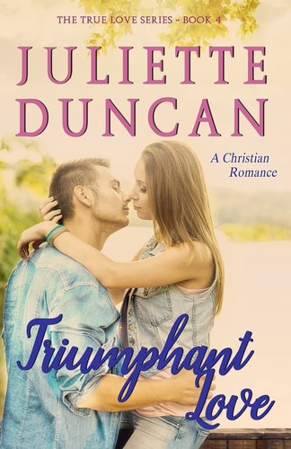 Triumphant Love A Christian Romance