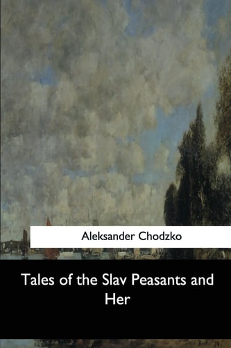 Tales of the Slav Peasants and Her