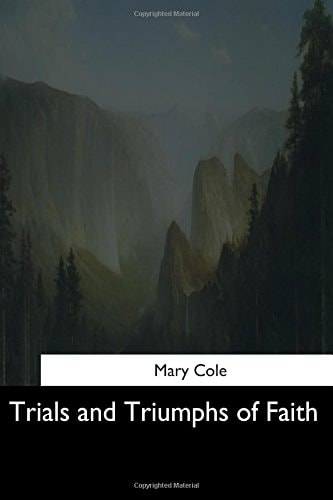 Trials and Triumphs of Faith