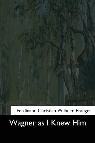 Wagner As I Knew Him