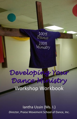 Developing Your Dance Ministry Workshop Workbook