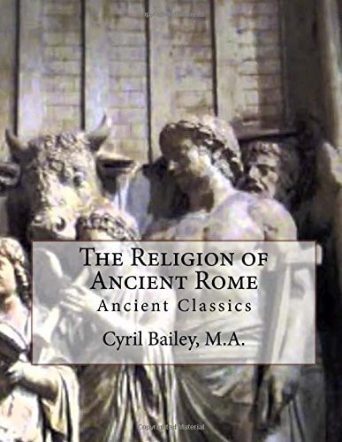 The Religion of Ancient Rome Ancient Classics